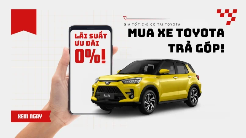 Thu tuc mua xe Raize tra gop don gian tai Toyota Thanh Xuan