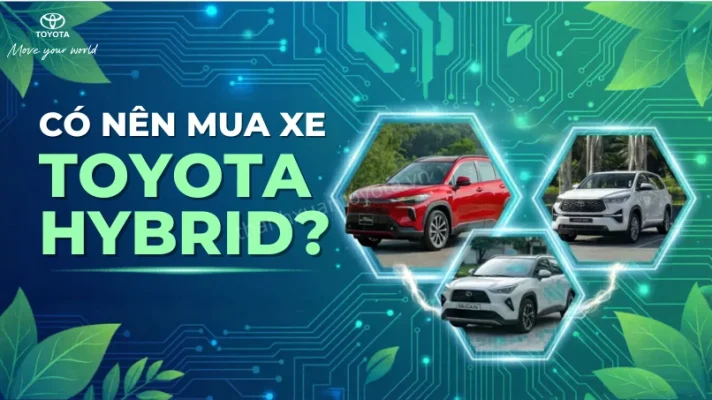 Xe Hybrid Toyota Có Nên Mua