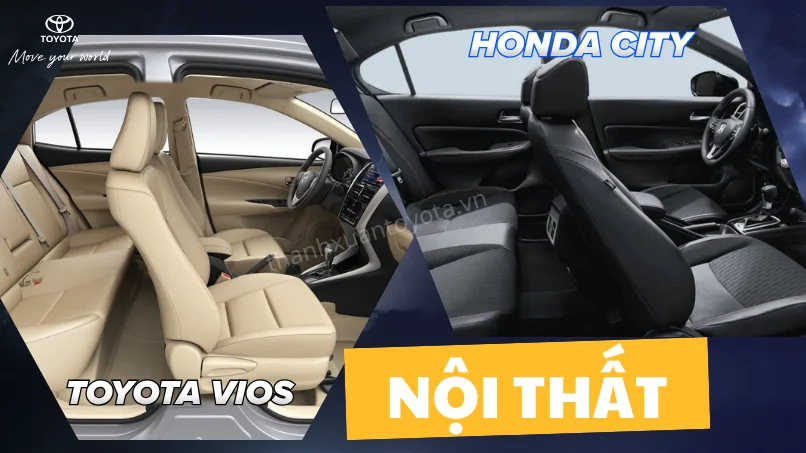 khoang nội thất Toyota Vios và Honda City