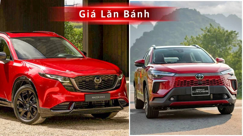 Bảng so sánh giá lăn bánh mới nhất của xe Cross vs CX5 tại khu vực Hà Nội